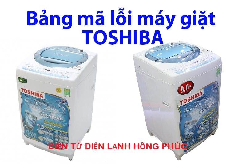 Bảng mã lỗi máy giặt toshiba