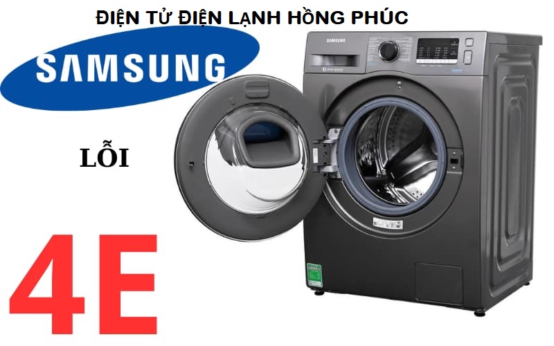 Máy giặt Samsung báo lỗi 4E – Nguyên nhân & khắc phục