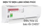 điều hòa Lg báo lỗi CH05