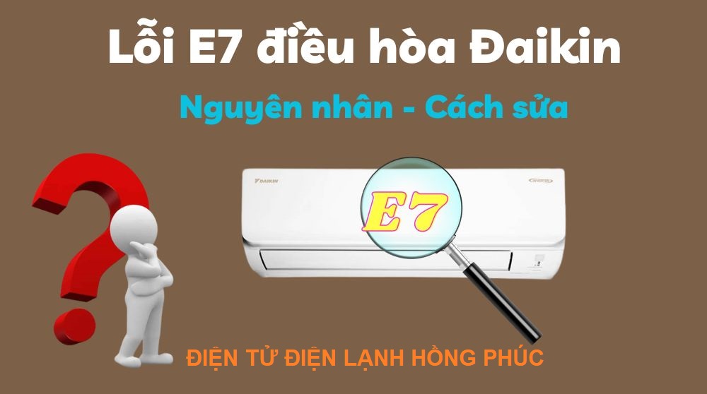 điều hòa daikin báo lỗi e7