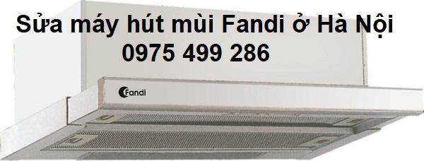 sửa máy hút mùi Fandi