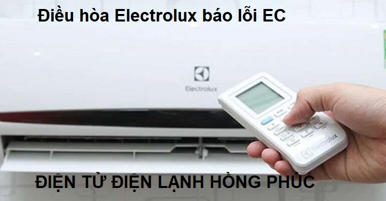 điều hòa electrolux báo lỗi ec
